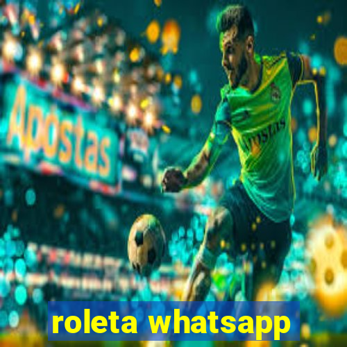 roleta whatsapp